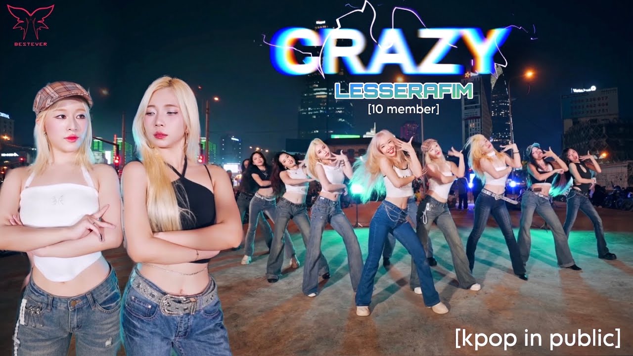 [LB][K-POP IN PUBLIC] (10Member) LE SSERAFIM (르세라핌) 'Crazy' | Dance Cover by BESTEVER From VietNam