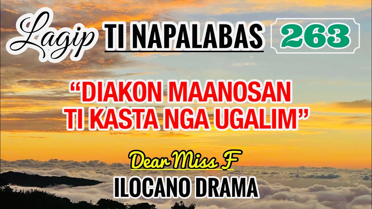 DIAKON MAANOSAN TI KASTA NGA UGALIM - letter from George | LAGIP TI NAPALABAS 263 | DEAR MISS F