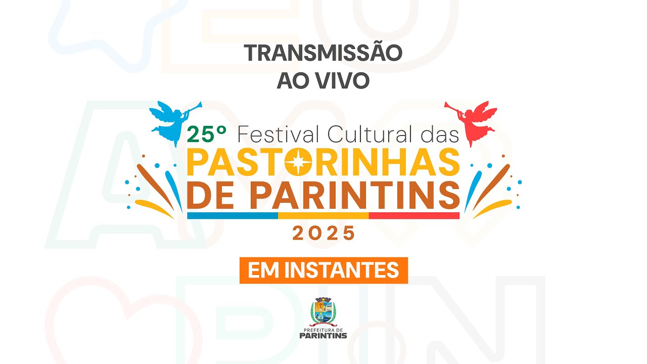 25º FESTIVAL CULTURAL DAS PASTORINHAS DE PARINTINS