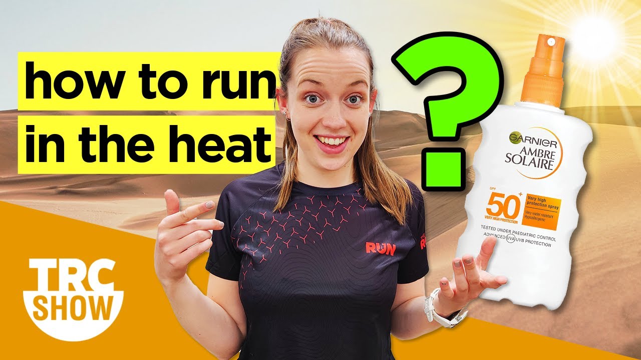 How To Run In The Heat | TRC Monthly Show S2E4