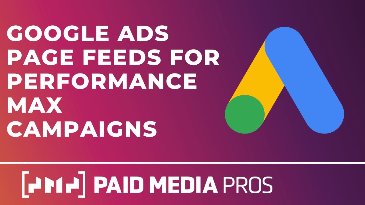 Google Ads Performance Max Page Feeds