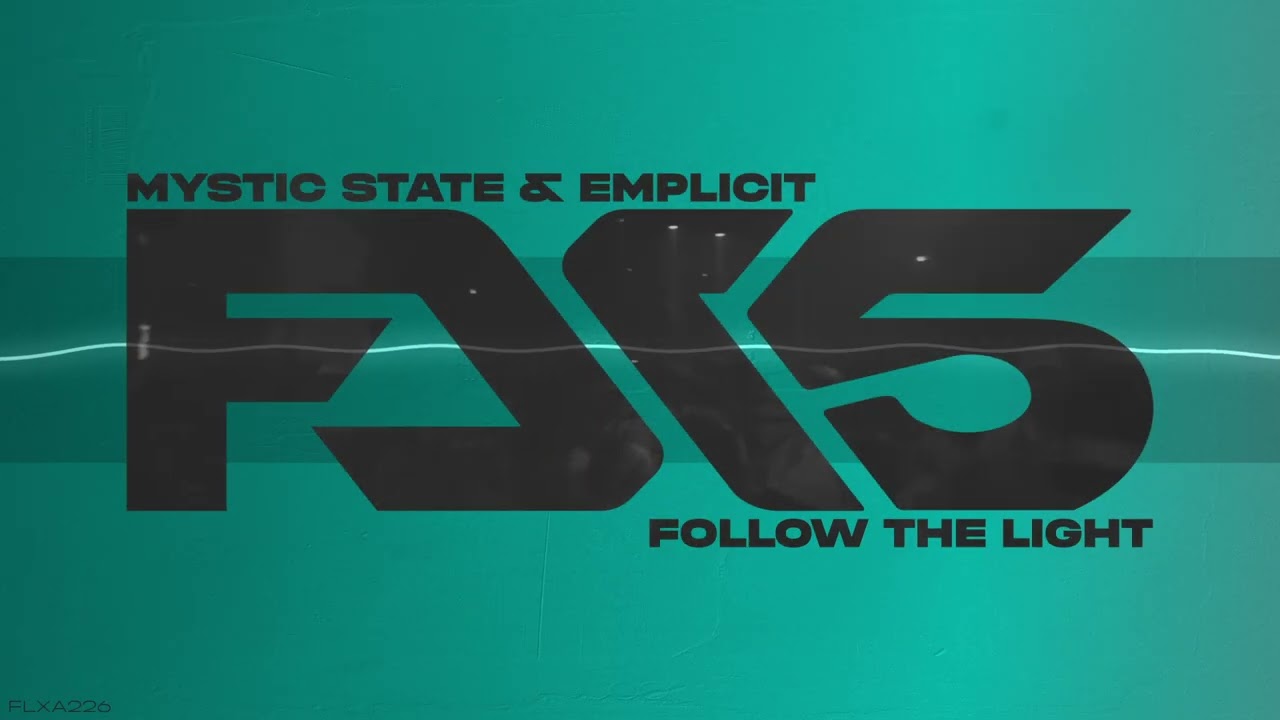 Mystic State & Emplicit - Follow The Light