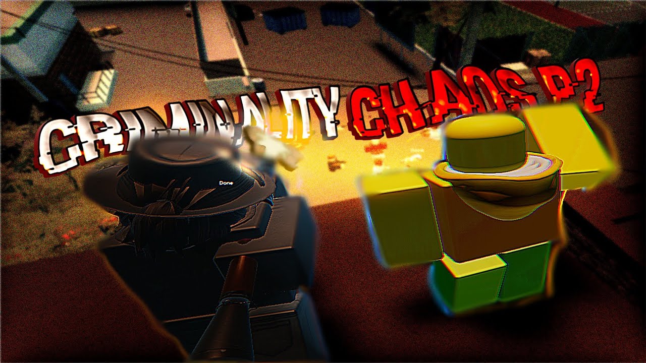 Criminality chaos p2