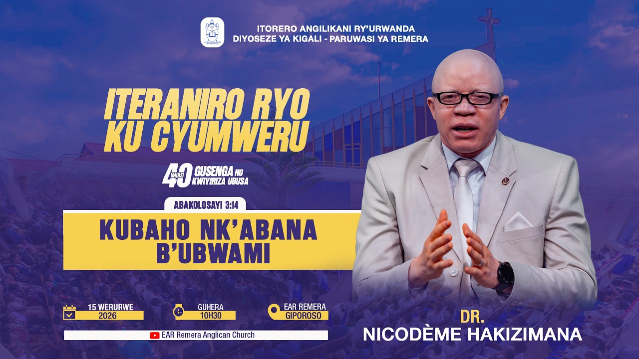 40 DAYS 2026/ UMUNSI 21: KUBAHO NK'ABANA B'UBWAMI.