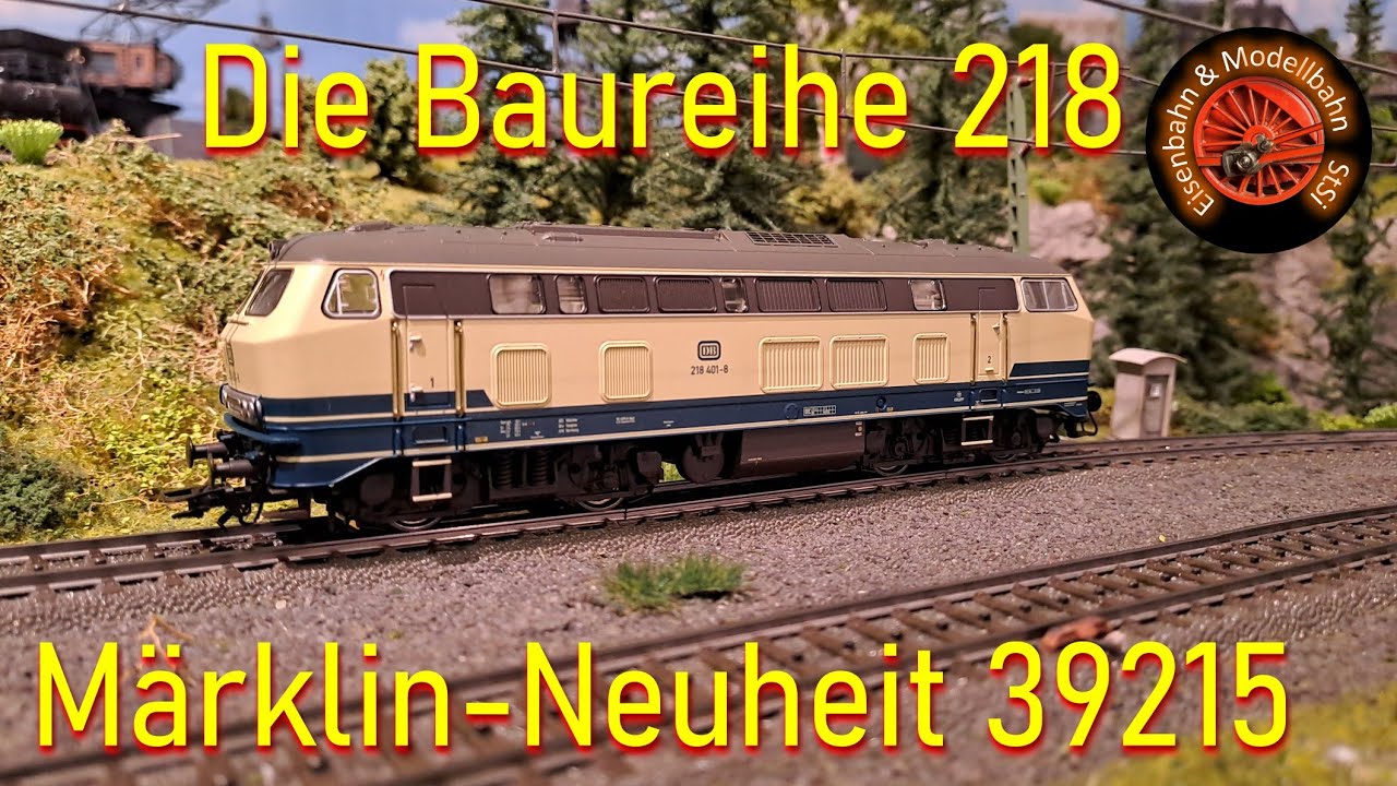 Märklin Neuheit 2024: Die Diesellokomotive der Baureihe 218 der Deutschen Bundesbahn (Märklin 39215)