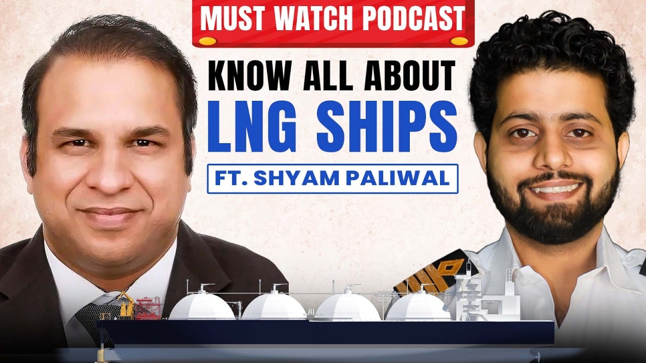 What You Should Know About LNG Shipping: Jobs, Salaries, Risks & Future Trends ft. Shyam Paliwal