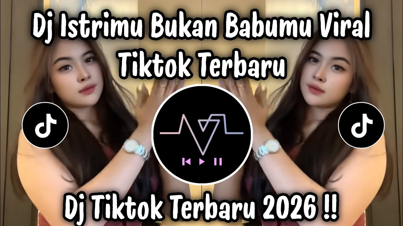 ISTRIMU BUKAN BABUMU - DJ VIRAL TIKTOK TERBARU 2026