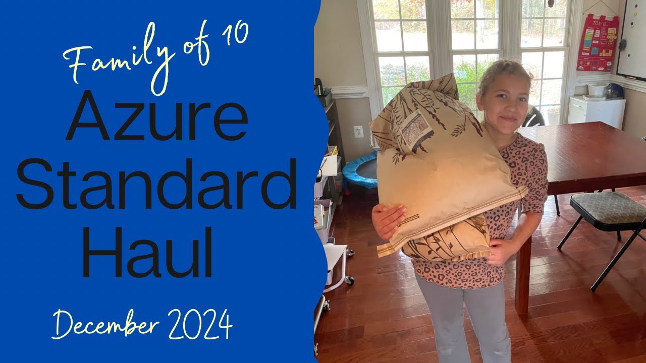 Azure Standard Haul December 2024 | Family of 10
