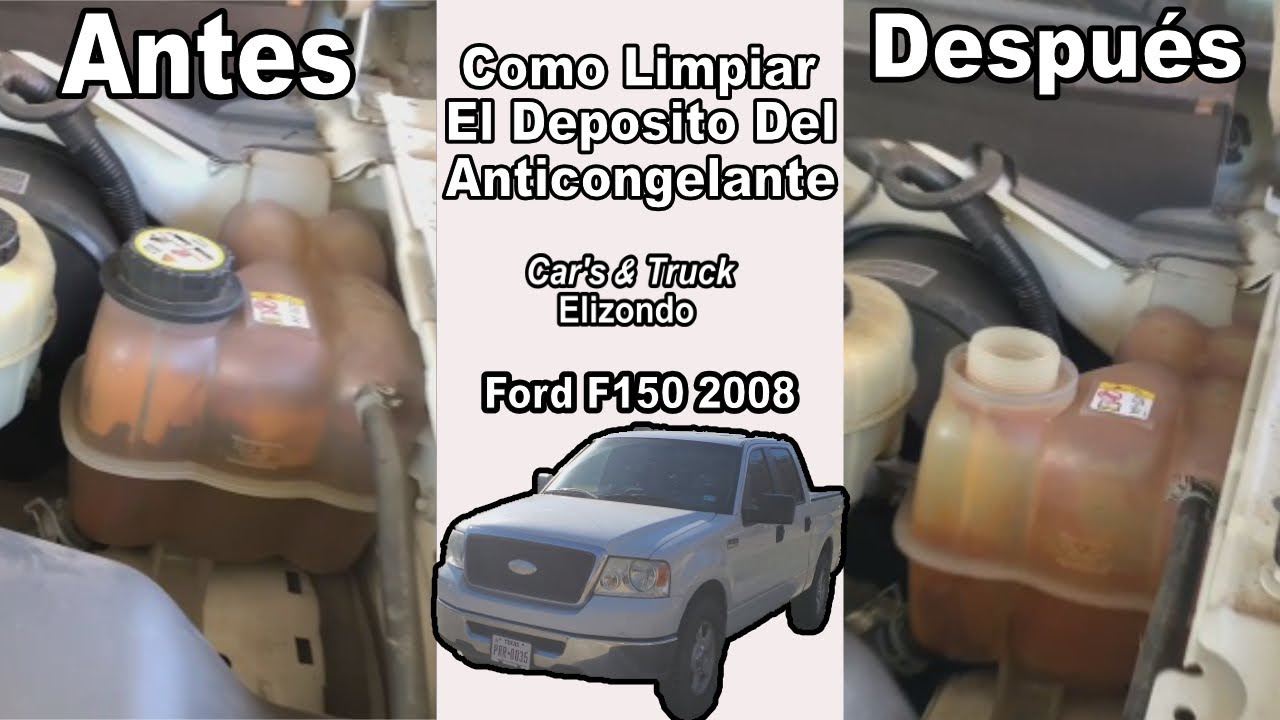 Como limpiar el ''Deposito del ANTICONGELANTE'' de la Ford F-150 2008. 🚗 FÁcil, rapido y ECONÓMICO