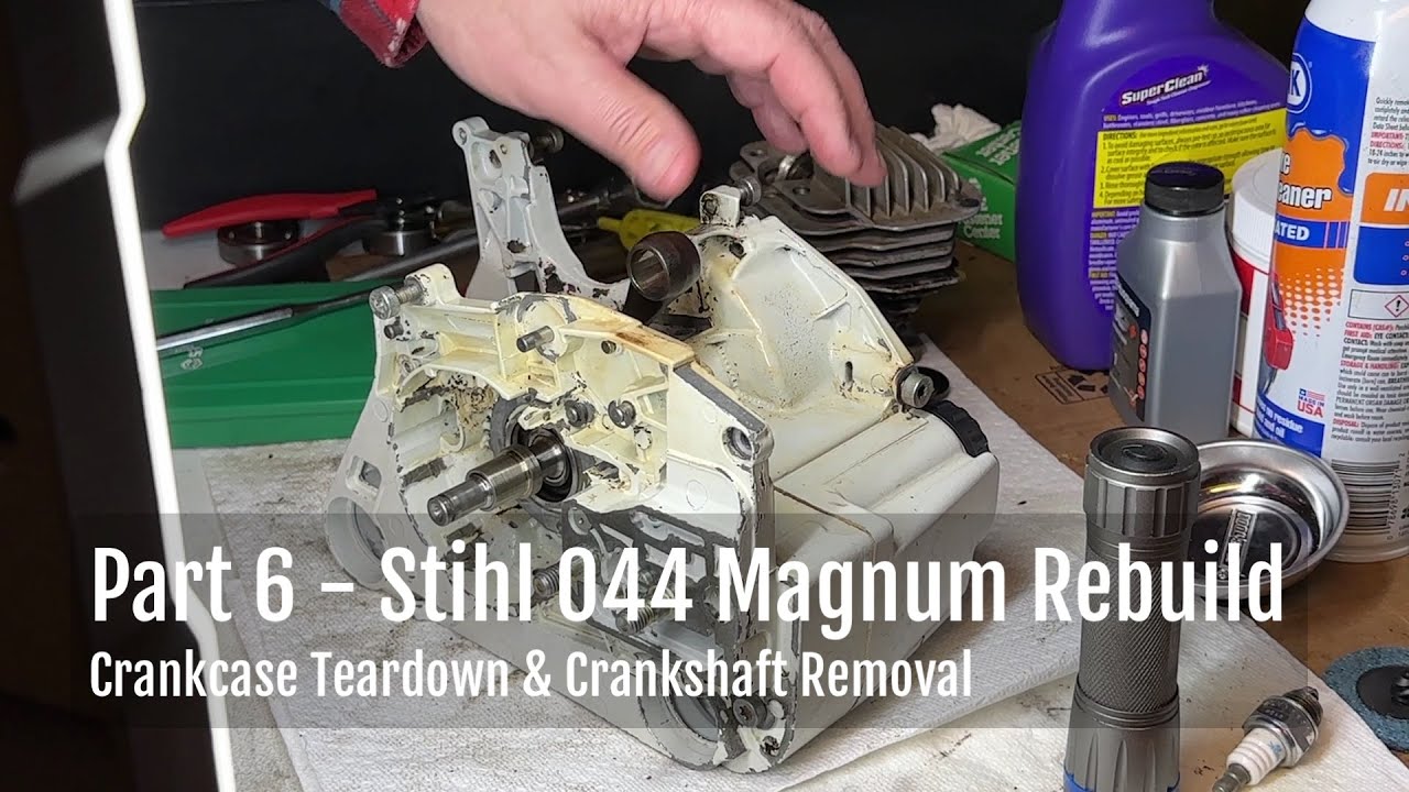 Part 6 - Stihl 044 Magnum Rebuild - Case Split & Crankshaft Removal