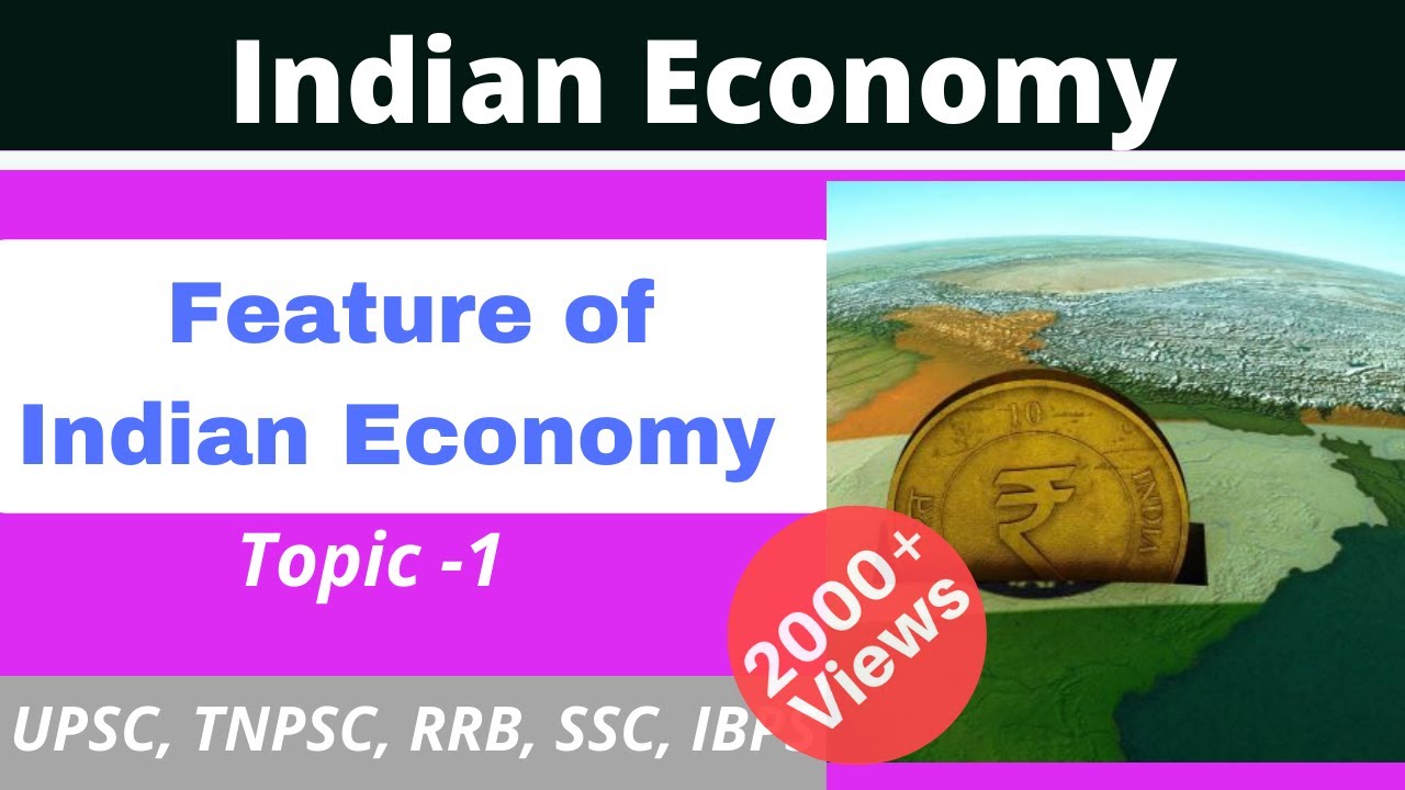 Features of Indian Economy | Nature of Indian Economy | Characteristic of Indian Economy | Topic 1