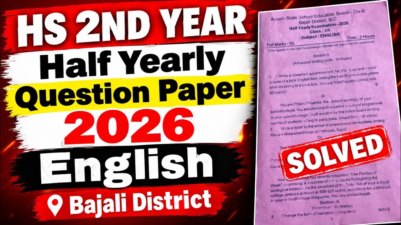 HS 2nd Year English Half Yearly Question Paper 2026 | Bajali District | Solutions | Assam