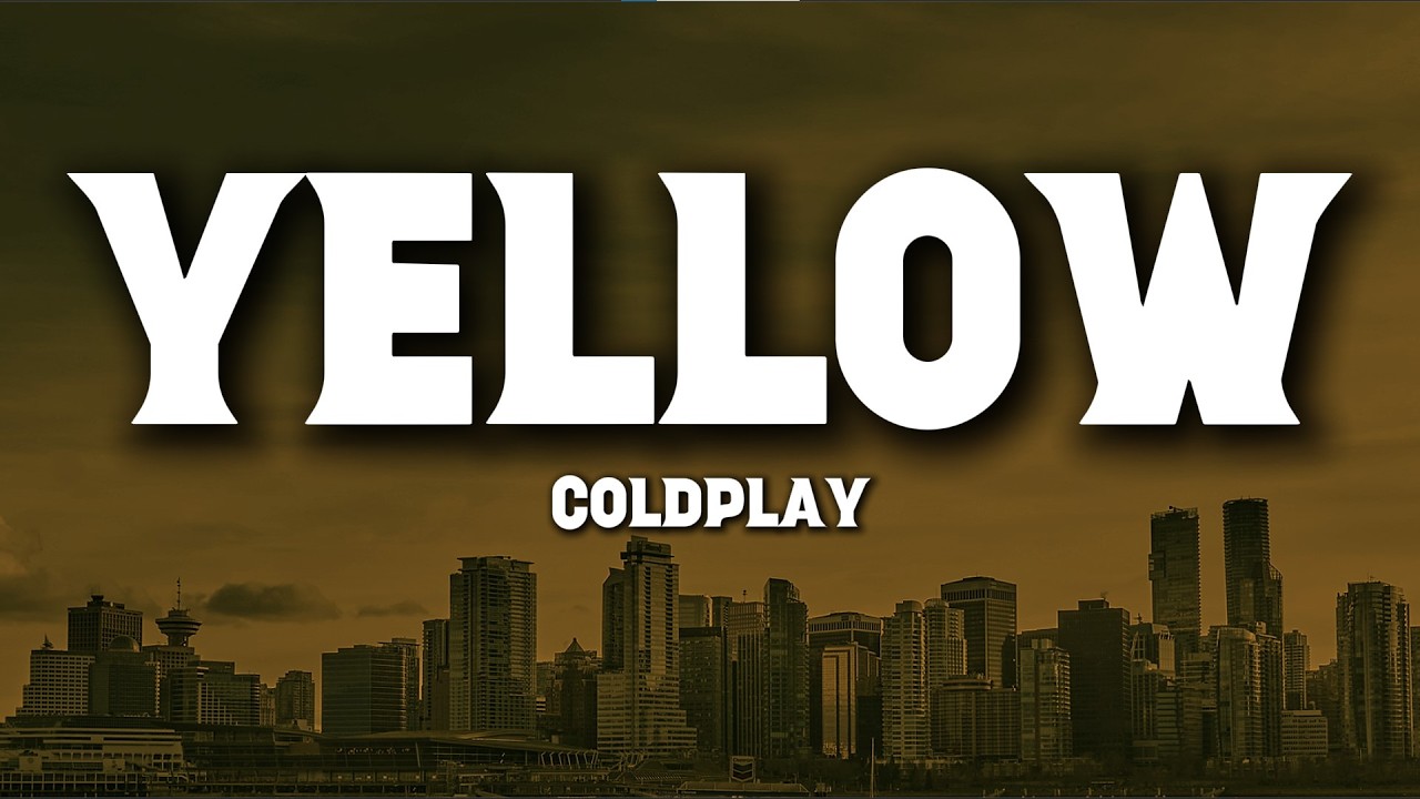 Coldplay – Yellow (Lyrics) | Timeless Love Song