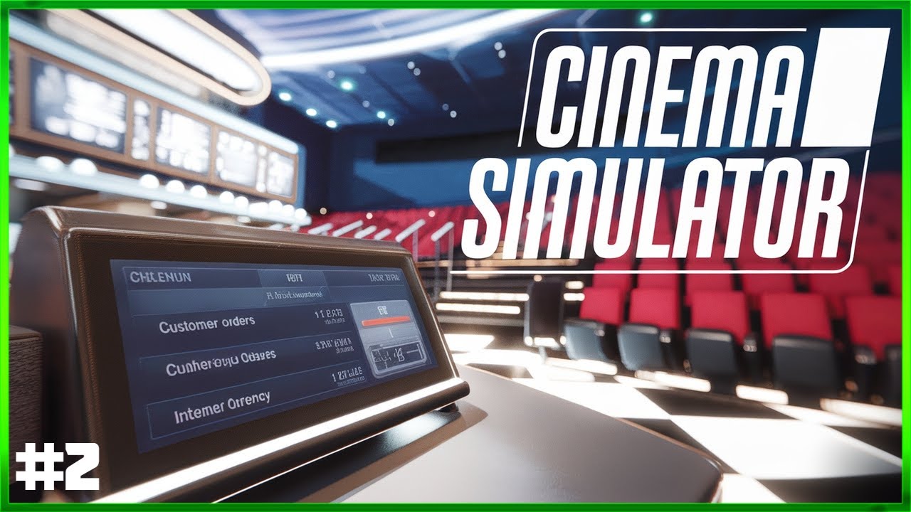 Cinema Simulator 2025 - First Look - Building The Best Movie Theatre - Epiosde #2