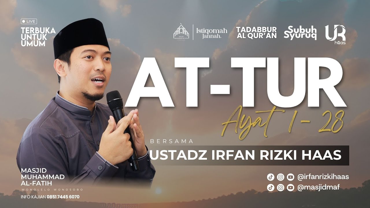 Kajian Subuh Syuruq | Ust. Irfan Rizki Haas | Aṭ-Ṭūr (52): 1-23