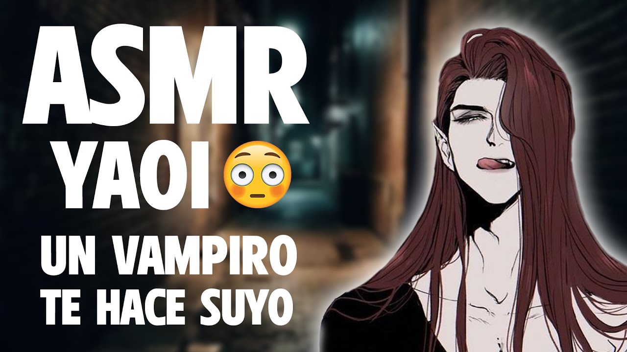 ASMR YAOI BL 😳 Un VAMPIRO te hace SUYO 🔥