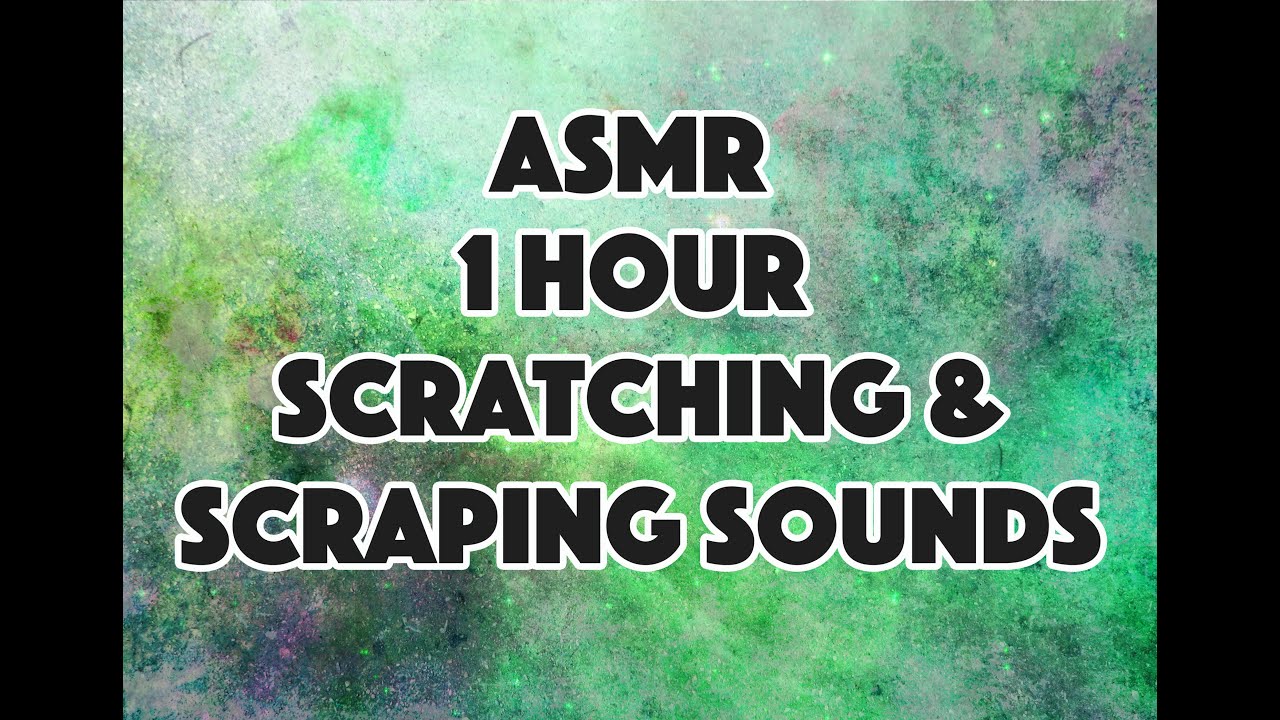 ASMR: Sound Series #52: 1 Hour of Scratching & Scraping Sounds (No Talking)