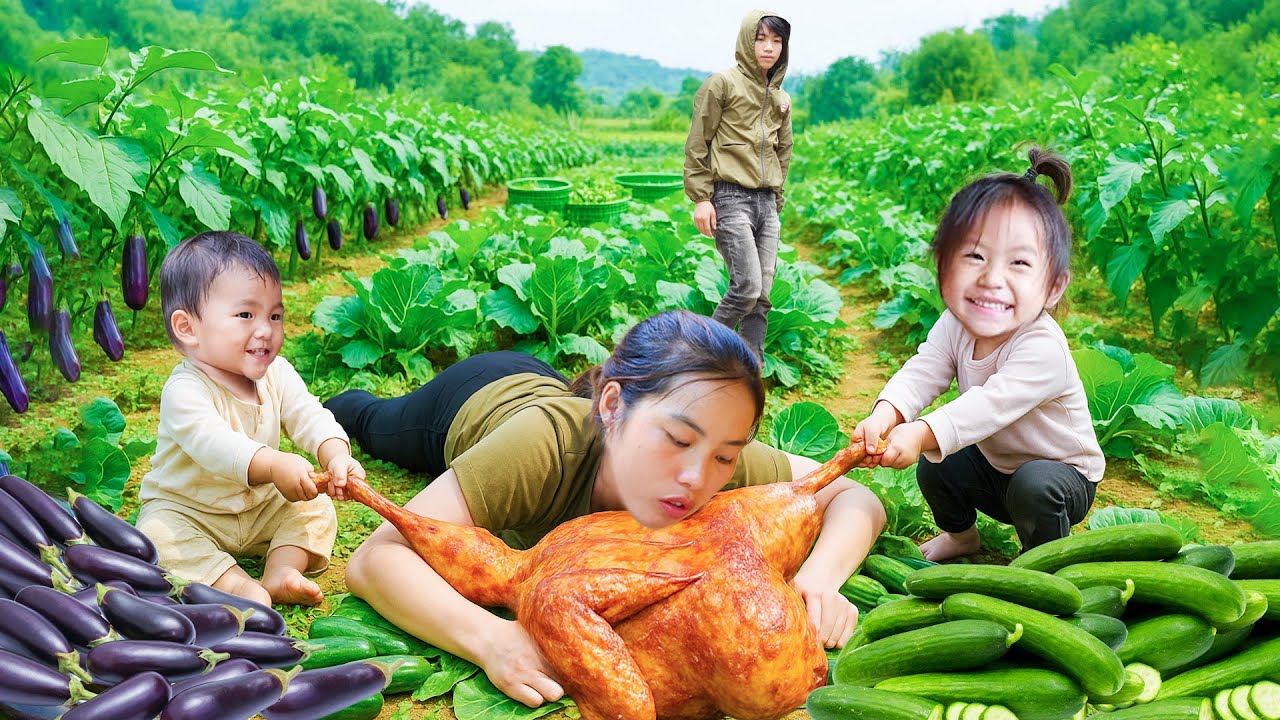 Harvest eggplant, cabbage and green onions to sell at the market, make grilled chicken for children