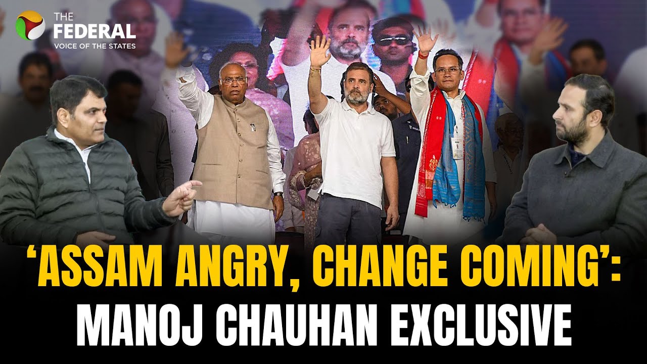 ‘People want to vote out Himanta govt’: Congress’s Manoj Chauhan | The Federal