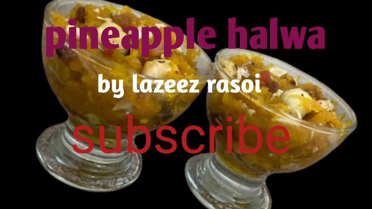 Pineapple halwa|| homemade recipe|| by lazeez rasoi
