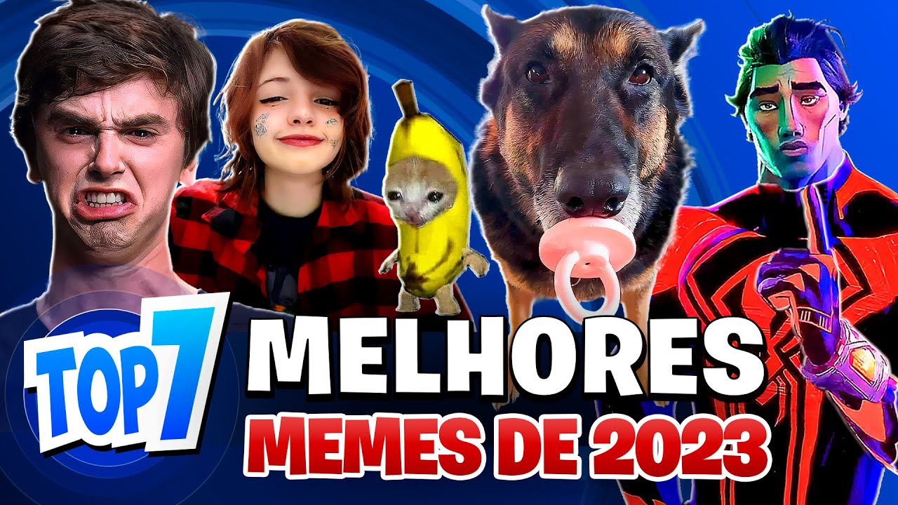 TOP 7 MELHORES MEMES DE 2023 PARTE 4