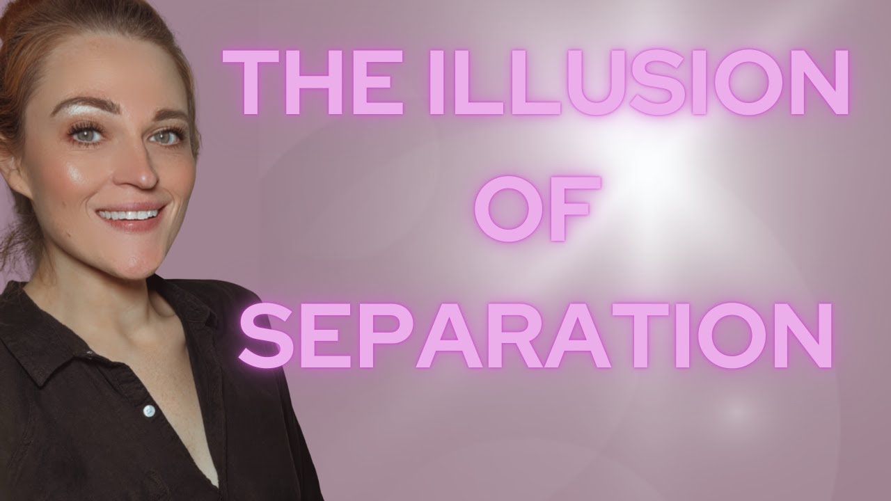 The Illusion Of Separation