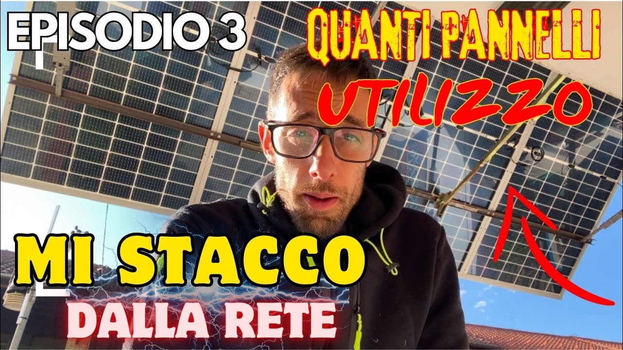 ⚠️ MI STACCO DALLA RETE - QUANTI PANNELLI FOTOVOLTAICI SERVONO