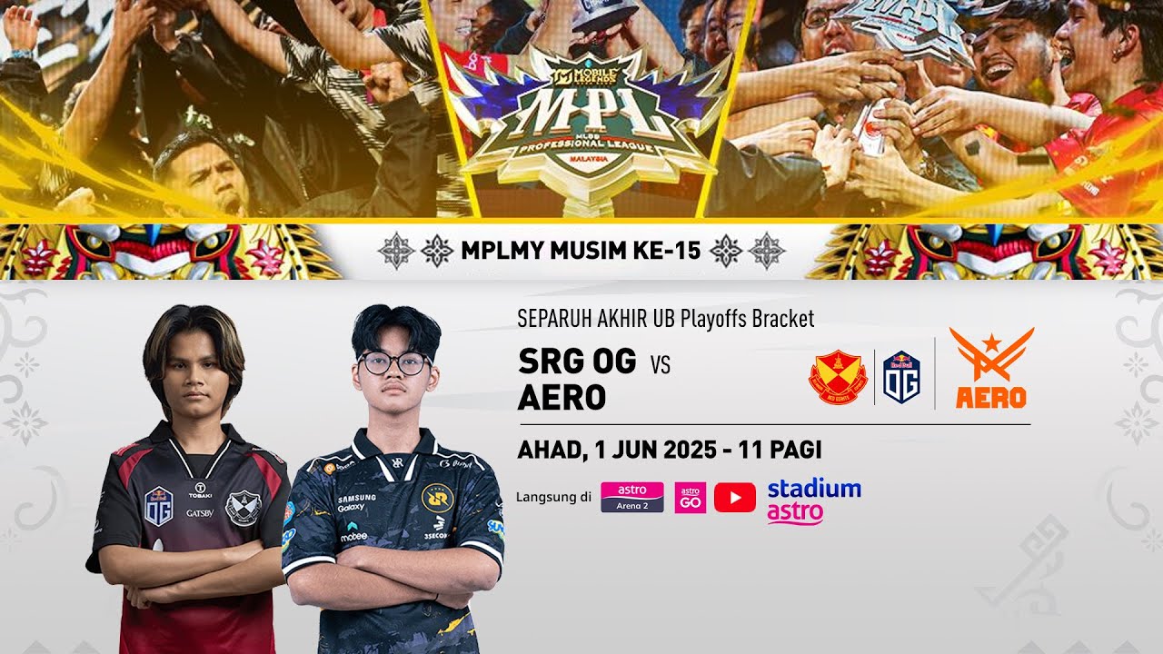 MPLMY S15 (Playoffs) : SRG.OG vs Aero Esports