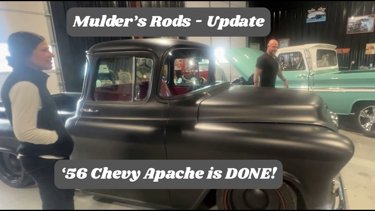 Mulder's Rods Update - '56 Chevy 3100 Apache