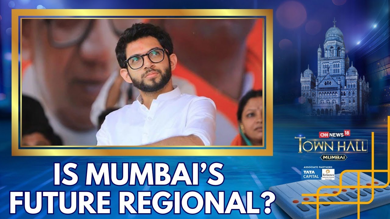Is Mumbai's Future Regional? | Aaditya Thackeray Exclusive | CNN-News18 Townhall 2025 | News18