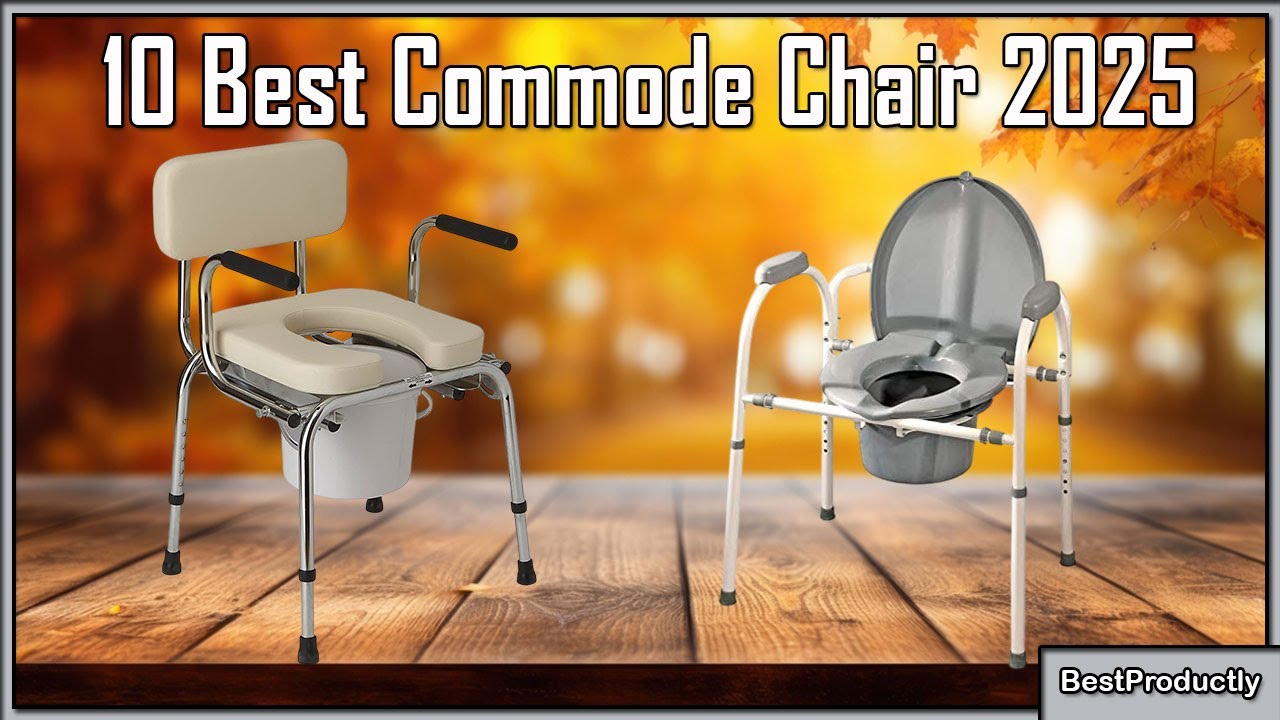 10 Best Commode Chair 2025