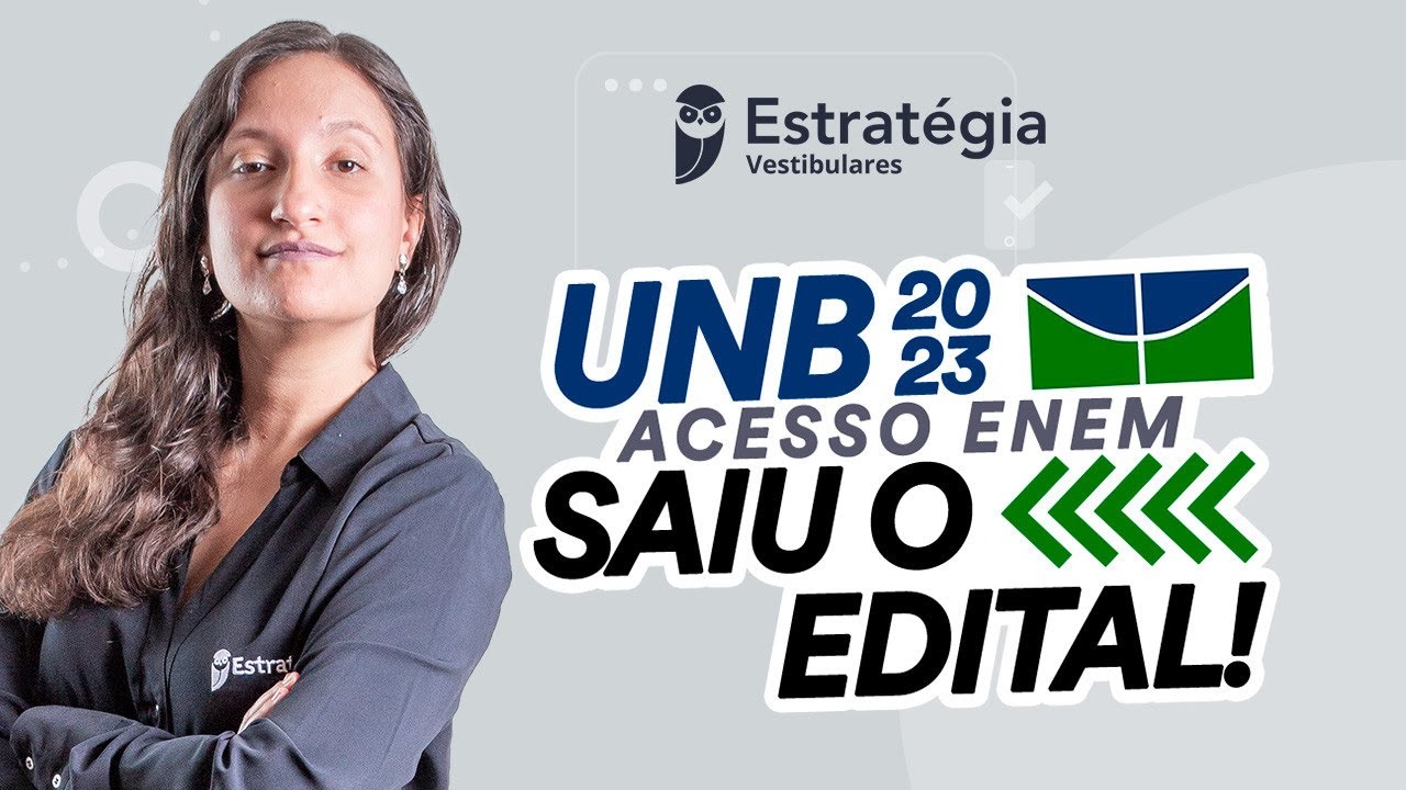 UNB 2023 - Acesso ENEM - Saiu o Edital!