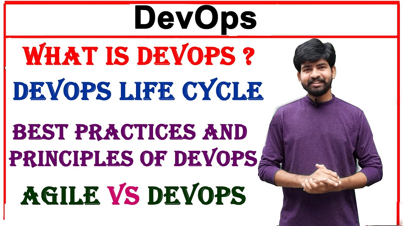 what is devops, life cycle, difference between agile and devops, practices, principles in devops