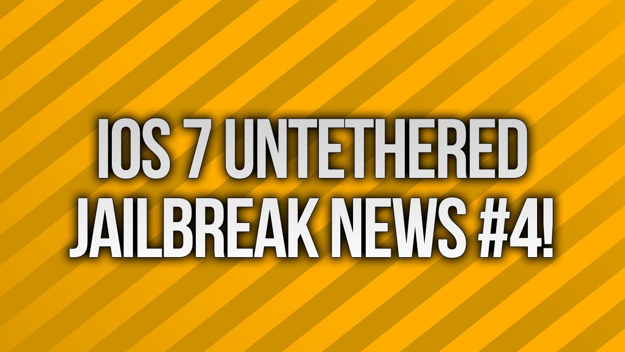 iOS 7 Untethered Jailbreak News #4!