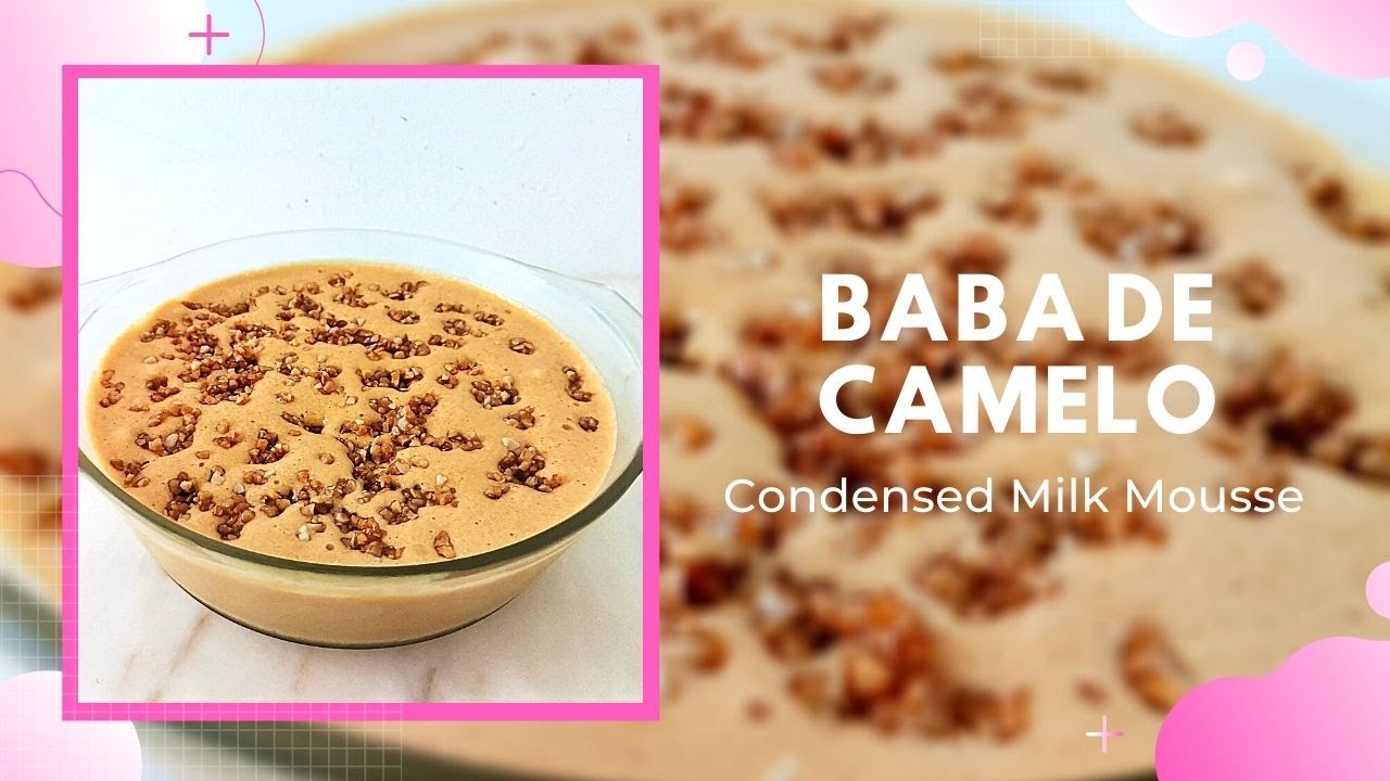 Baba de Camelo || Camel's Drool ( Condensed Milk Mousse )
