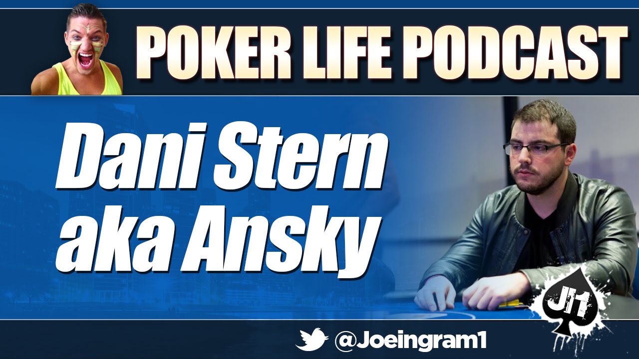 Guest Ansky aka Dani Stern : Poker LIfe Podcast