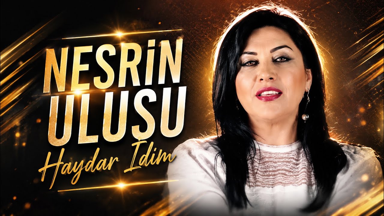 Nesrin Ulusu - Haydar İdim © ( Official Video )
