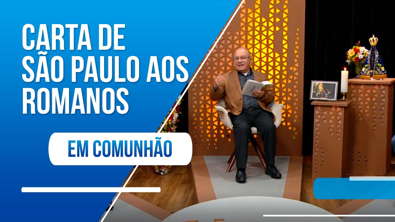Reflexão sobre a Carta de São Paulo aos Romanos - Parte 1
