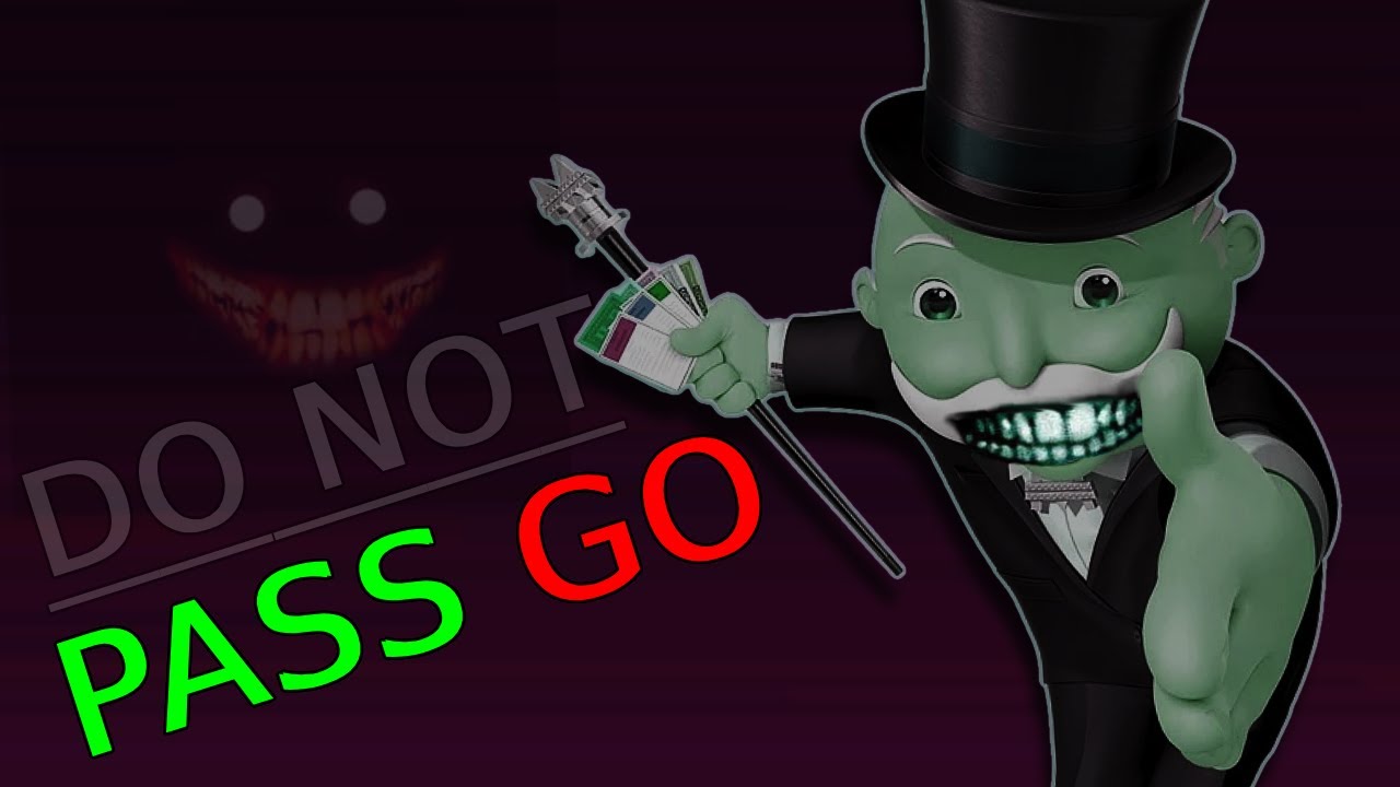 DON'T TRUST THE MONOPOLY MAN | DO NOT PASS GO