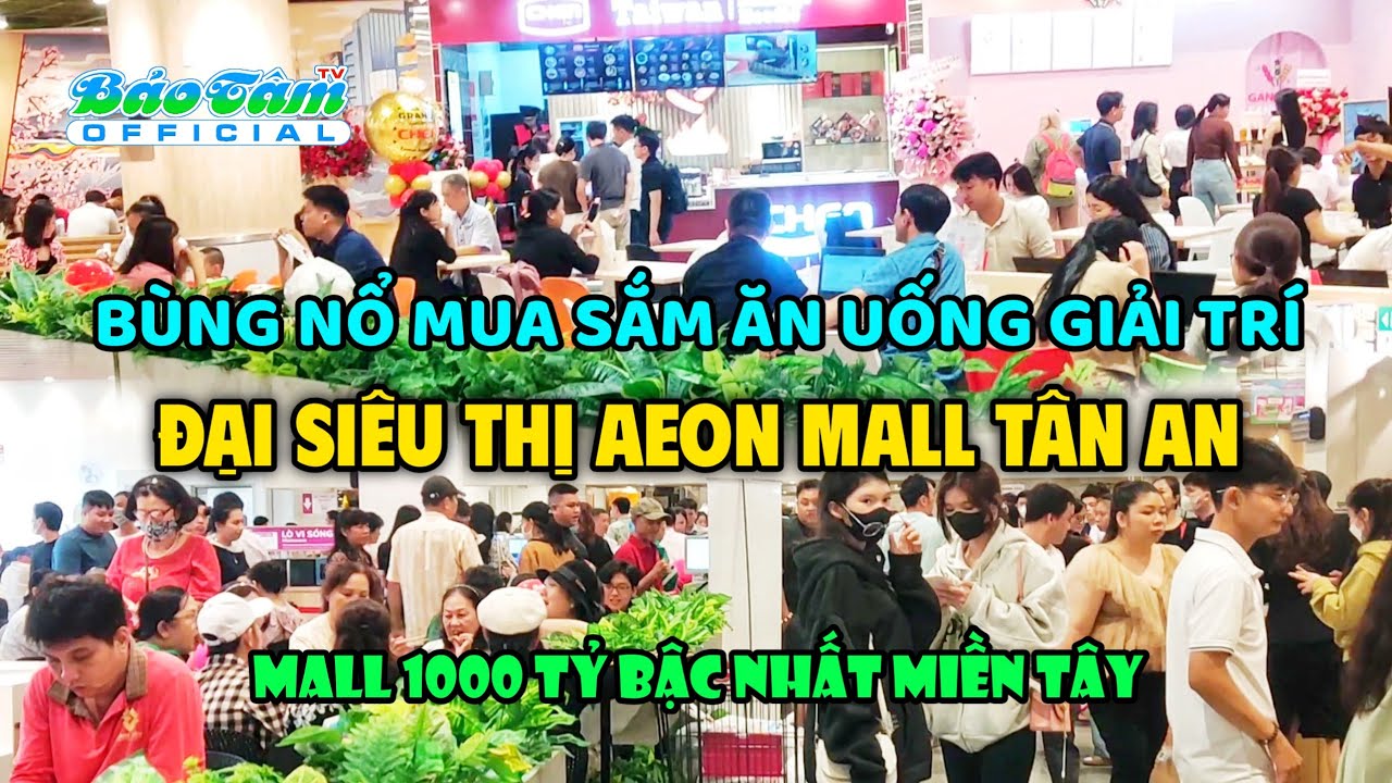 Bùng nổ mua sắm ăn uống giải trí tại đại siêu thị AEON MALL TÂN AN lớn bậc nhất Miền Tây ĐBSCL