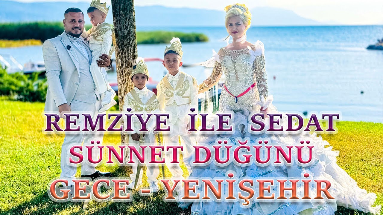 4K - REMZİYE İLE SEDAT 'IN OĞULLARININ SÜNNET DÜĞÜNÜ YENİŞEHİR