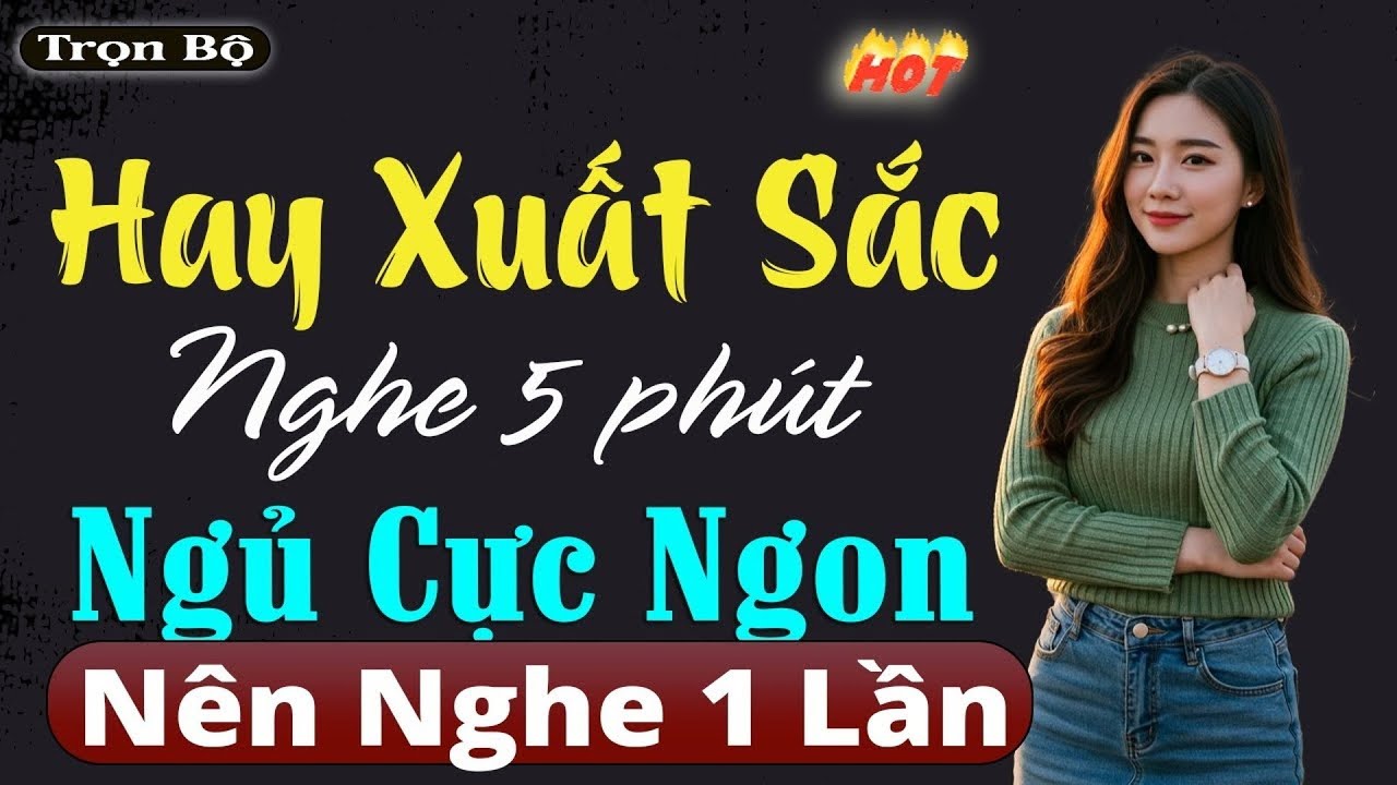 🔴 Giọng Êm Tai Dễ Ngủ - Nên Nghe Trước 5 phút - nghe đọc truyện kèm tiếng mưa Ngủ Cực Ngon