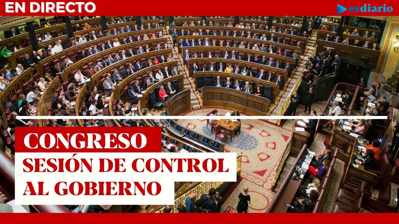 🔴 DIRECTO | Sesión de control al Gobierno