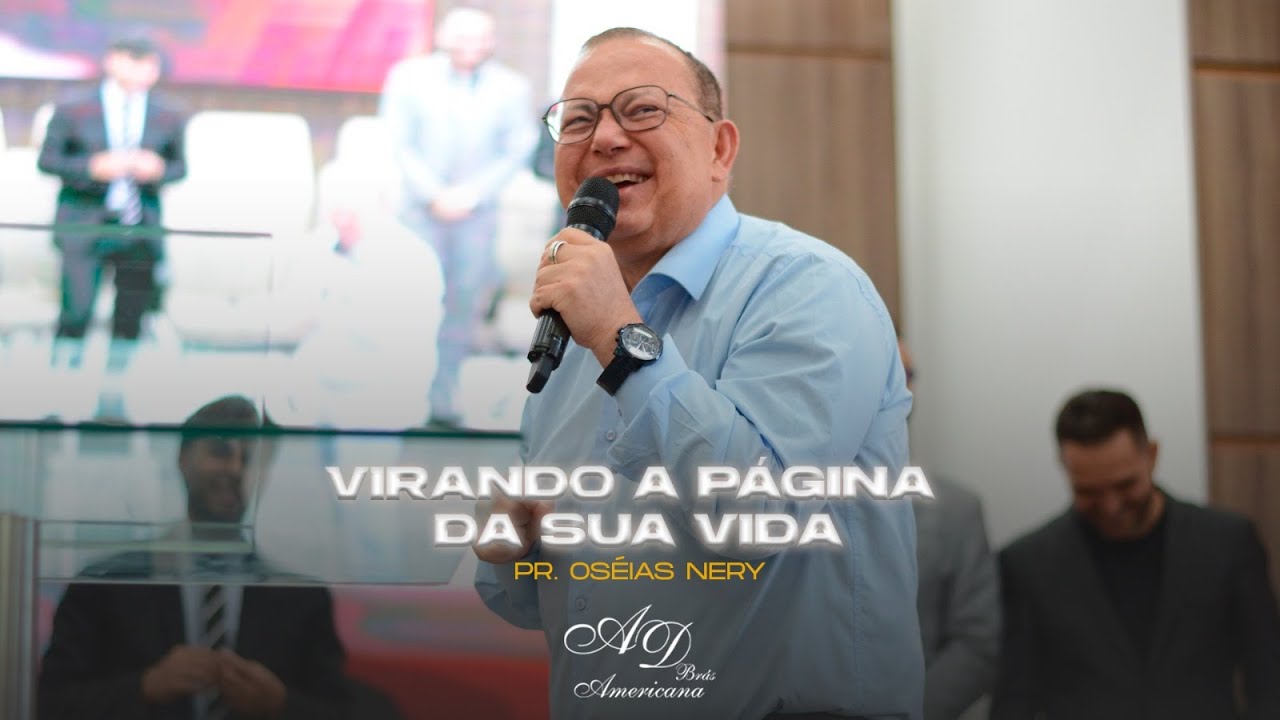 Virando a página da sua vida | Pr. Oséias Nery