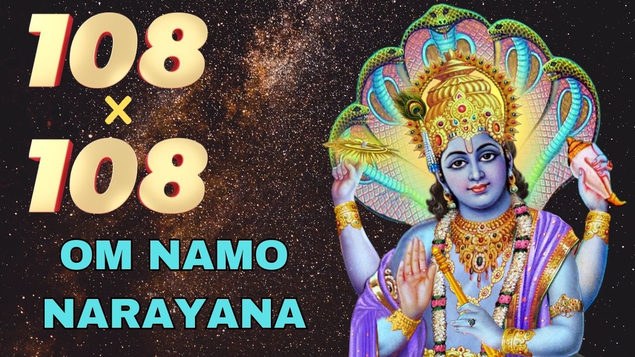 Om Namo Narayanaya | 108 Times x 108 Repetitions | Divine Chant for Inner Peace