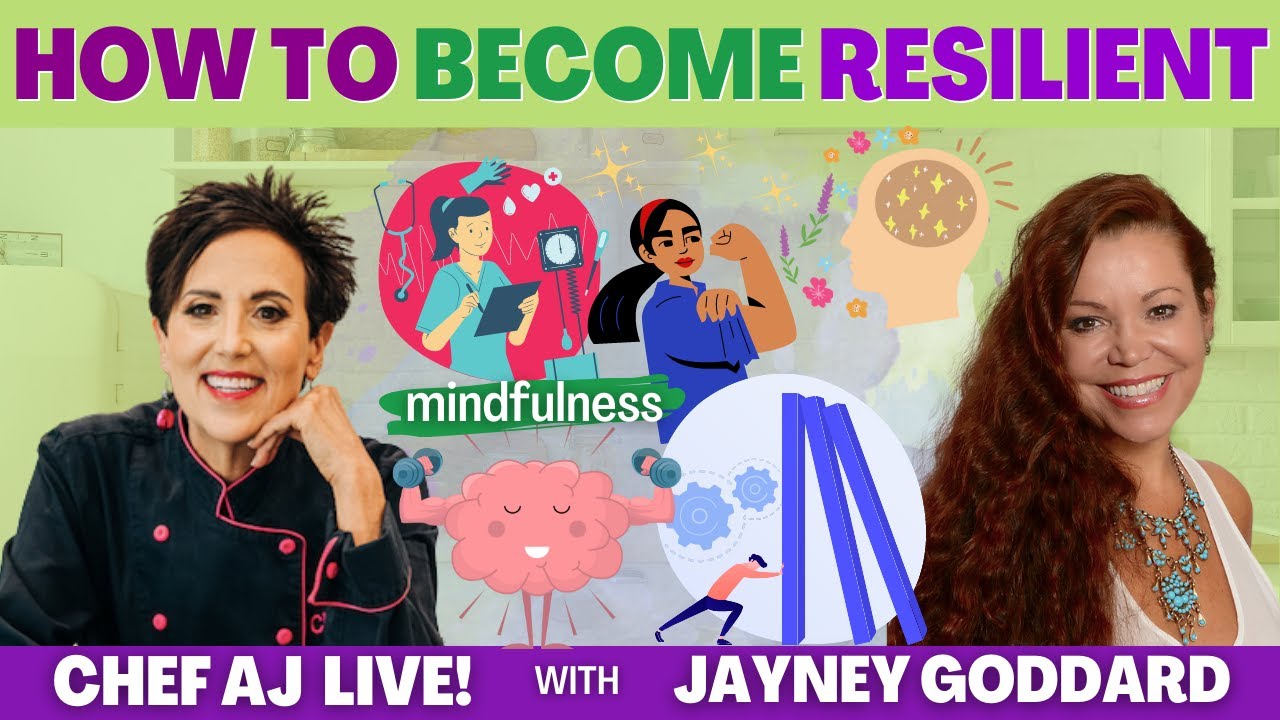 How to Become Resilient | CHEF AJ LIVE! with Jayney Goddard