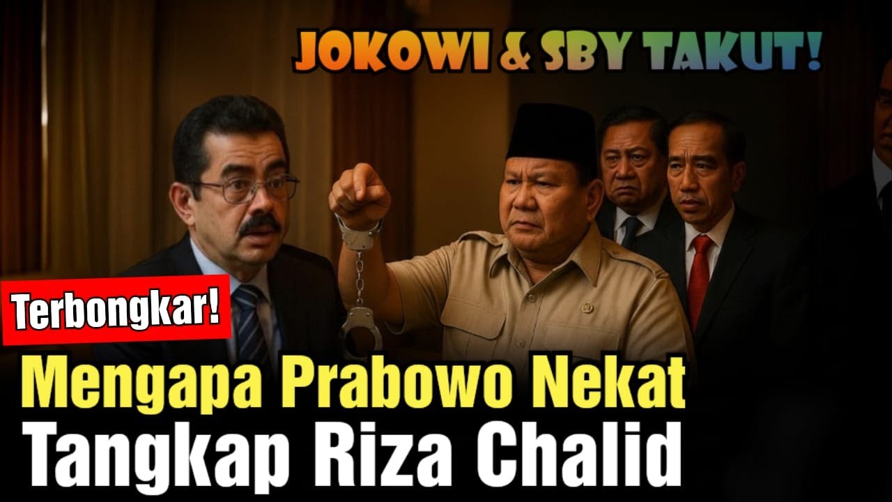 SBY dan Jokowi Takut! Mengapa Prabowo Nekat Tangkap Riza Chalid? Ini Rahasianya