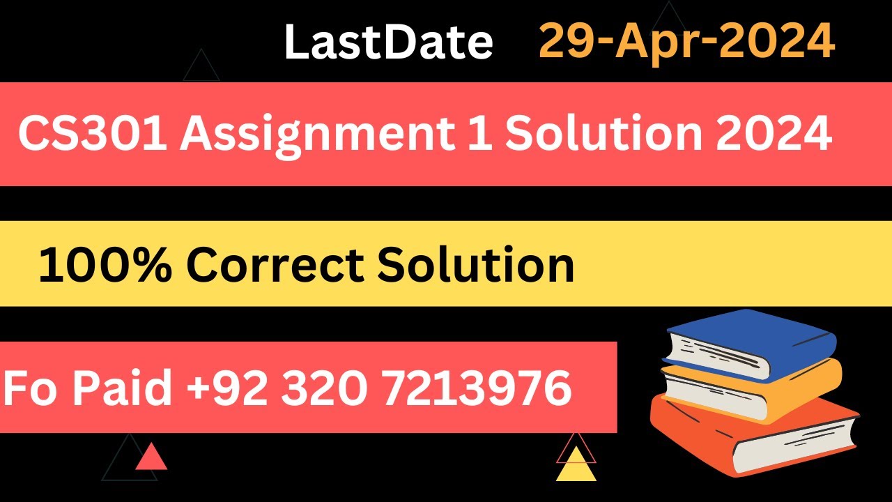 CS301 Assignment 1Solution 2024 l CS301 Assignment 1 Solution l 100% Correct Solution