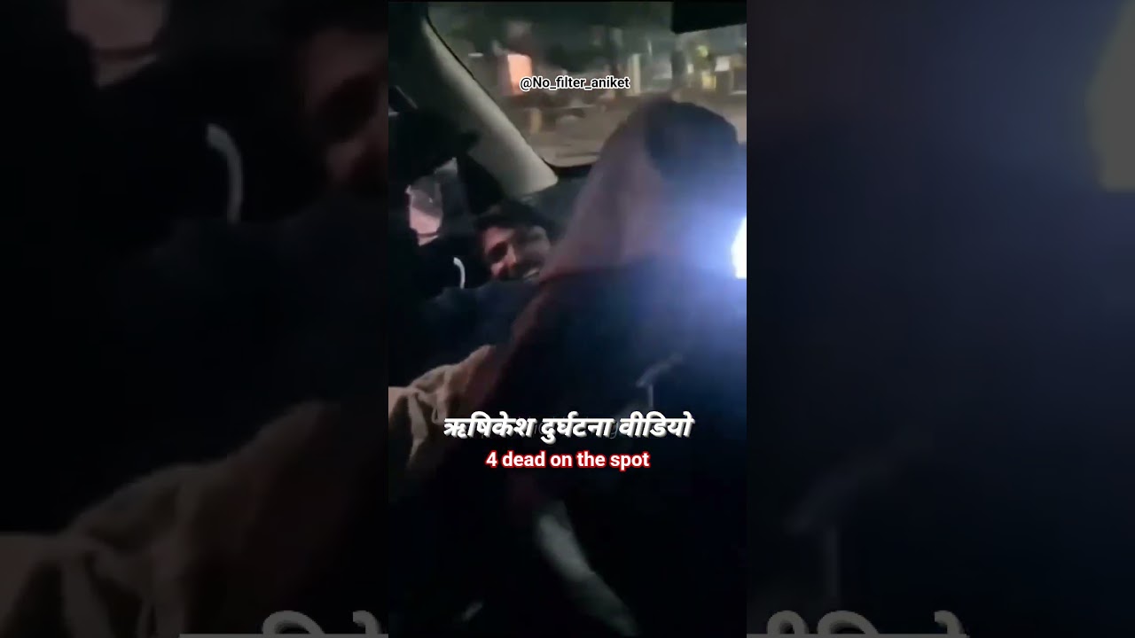 4 dead on the spot at Rishikesh accident.