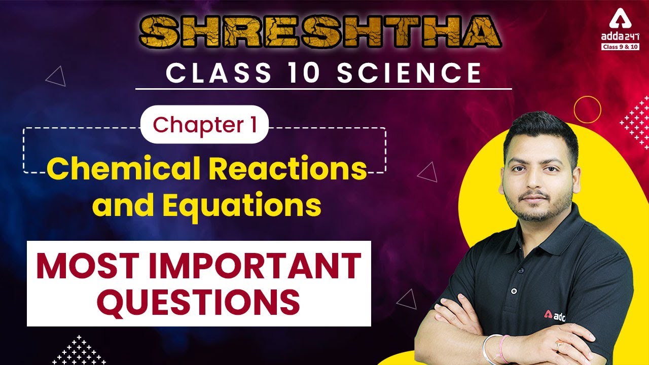 Class 10 Science Chapter 1 | Chemical Reactions and Equations | Important Questions Board 2023